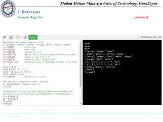 25-09-2020 Side 17
Madan Mohan Malaviya Univ. of Technology, Gorakhpur
2. Data types
Sequence Type: list …continued
 
