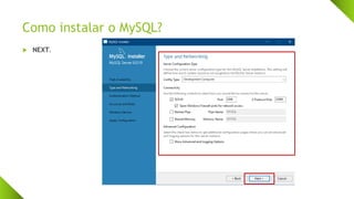 Como instalar o MySQL?
 