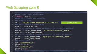 Web Scraping com R
Ajuste a URL
 