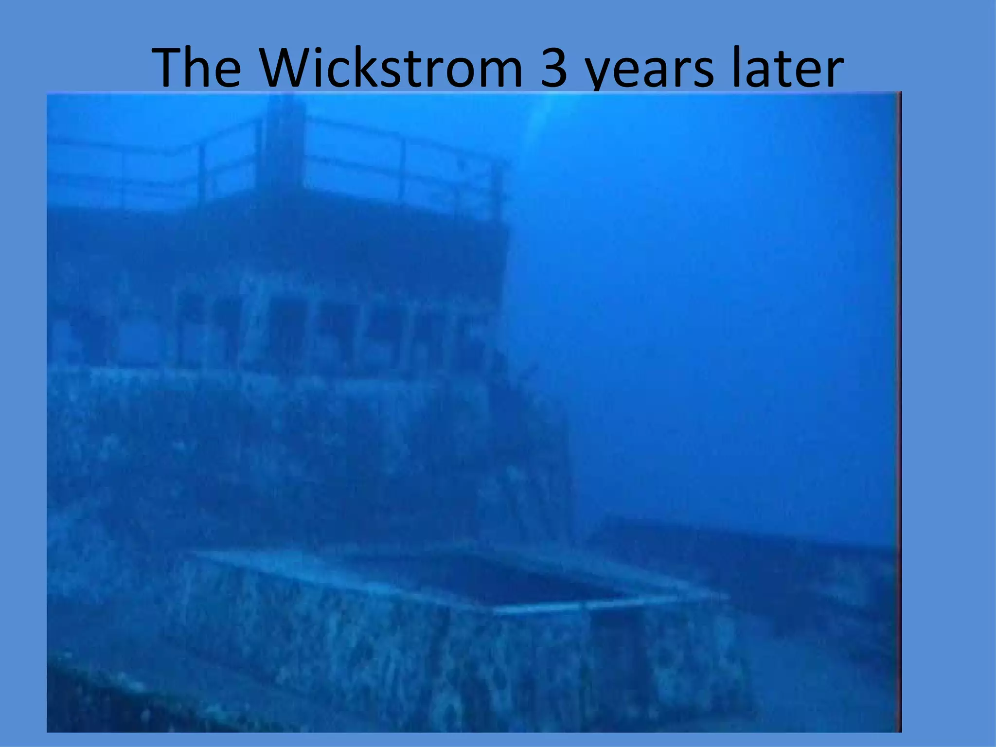 The Wickstrom 3 years later 