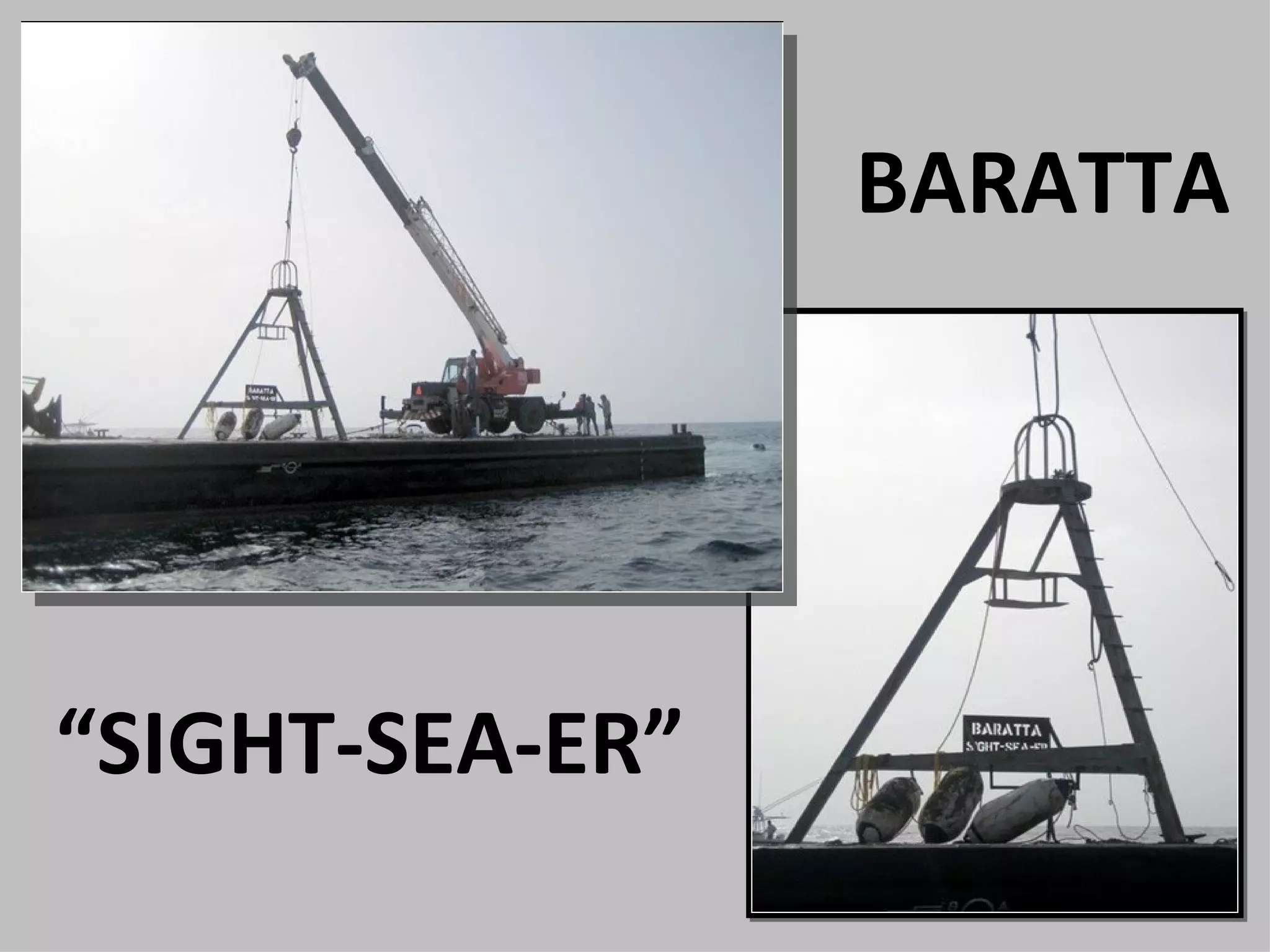 BARATTA “ SIGHT-SEA-ER” 