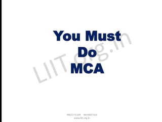 You Must
Do
MCA
 