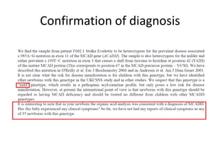 Confirmation of diagnosis
 