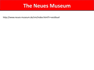 http://www.neues-museum.de/nm/index.html?r=vestibuelThe Neues Museum
