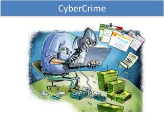 CyberCrime
 
