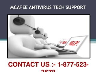 MCAFEE ANTIVIRUS TECH SUPPORT
CONTACT US :- 1-877-523-
 