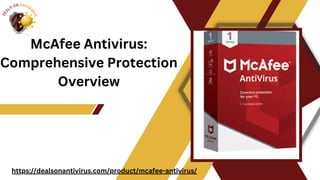 McAfee Antivirus:
Comprehensive Protection
Overview
https://dealsonantivirus.com/product/mcafee-antivirus/
 
