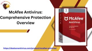McAfee Antivirus:
Comprehensive Protection
Overview
https://dealsonantivirus.com/product/mcafee-antivirus/
 