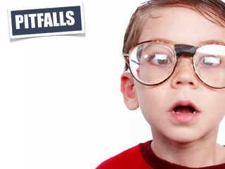 NIMBY
            BACKLASH


PI TFALLS
 