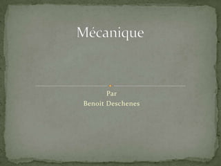 Mécanique Par Benoit Deschenes 