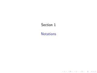 Section 1
Notations
 