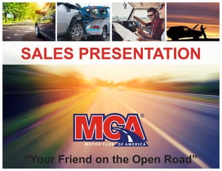 SALES PRESENTATION
“Your Friend on the Open Road”
 