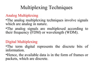 Multiplexing: FDM, TDM, CDM and WDM, Protocol Layering: ISO/OSI ...