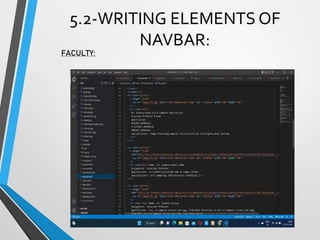 5.2-WRITING ELEMENTS OF
NAVBAR:
FACULTY:
 