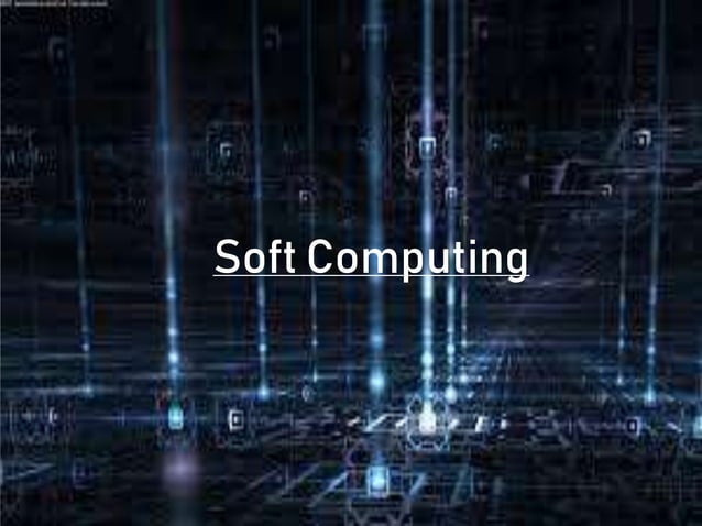 MCA Soft Computing ppt.pptx | Artificial Intelligence | Technology ...