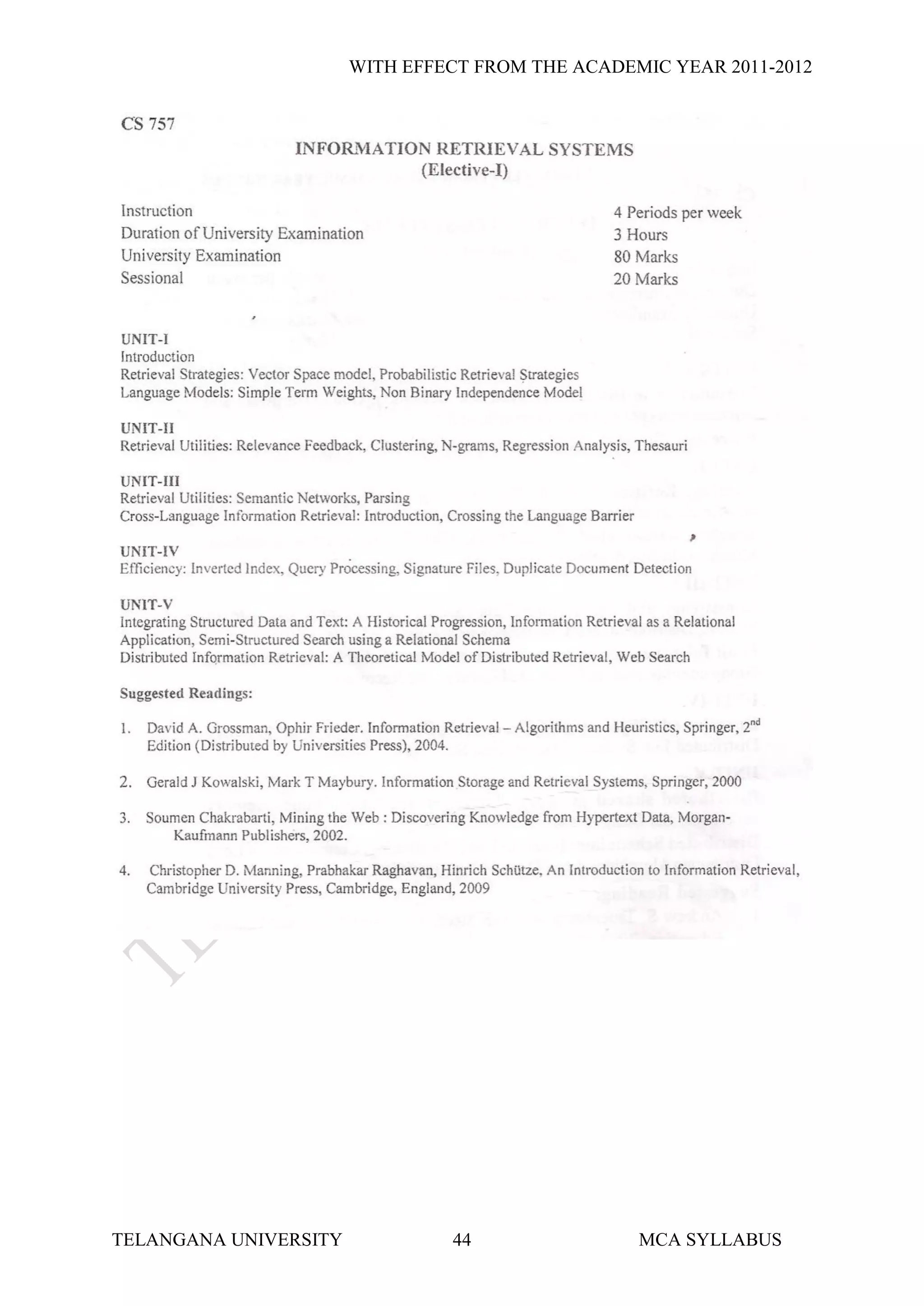 WITH EFFECT FROM THE ACADEMIC YEAR 2011-2012




TELANGANA UNIVERSITY            44                MCA SYLLABUS
 