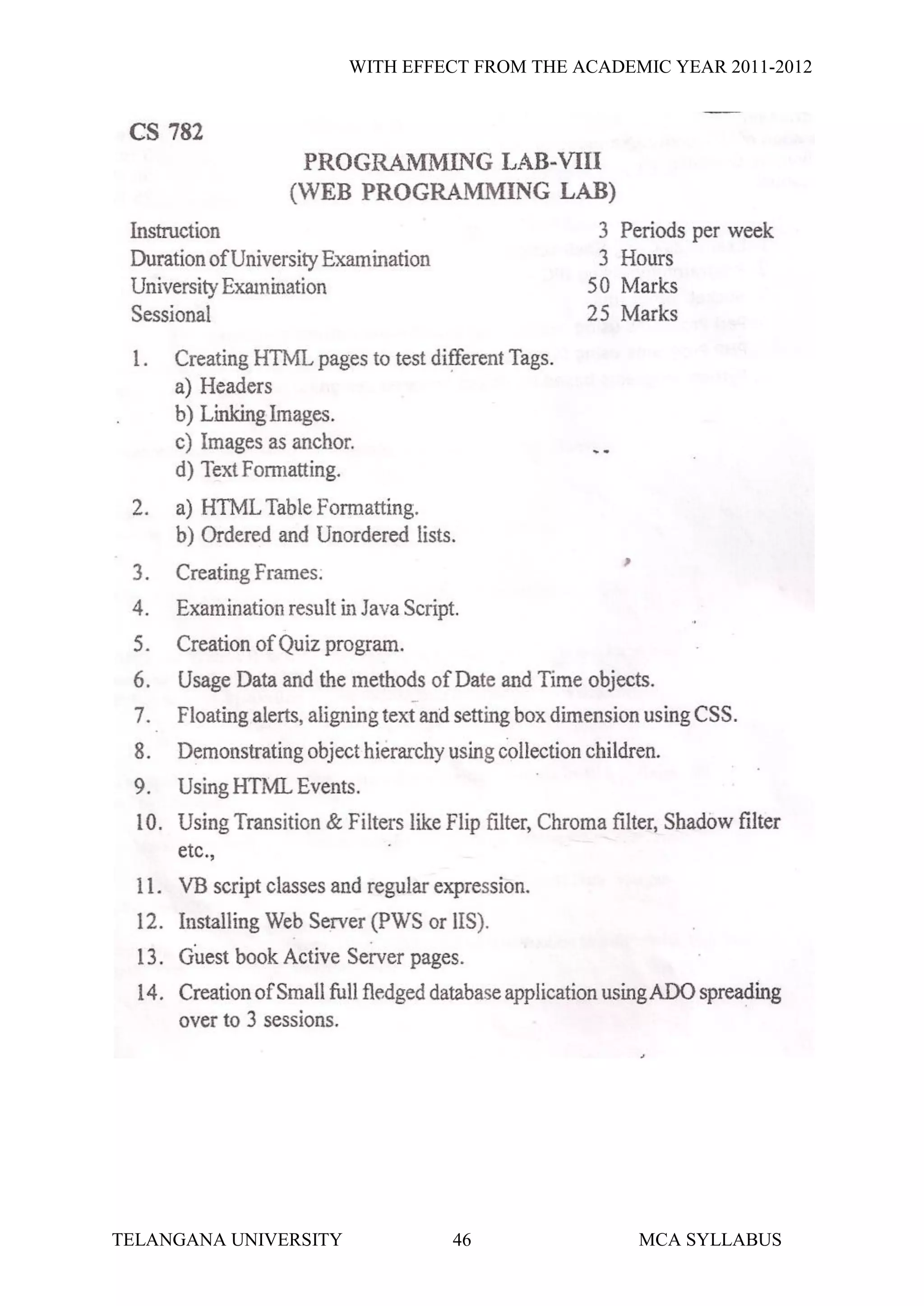 WITH EFFECT FROM THE ACADEMIC YEAR 2011-2012




TELANGANA UNIVERSITY            46                MCA SYLLABUS
 