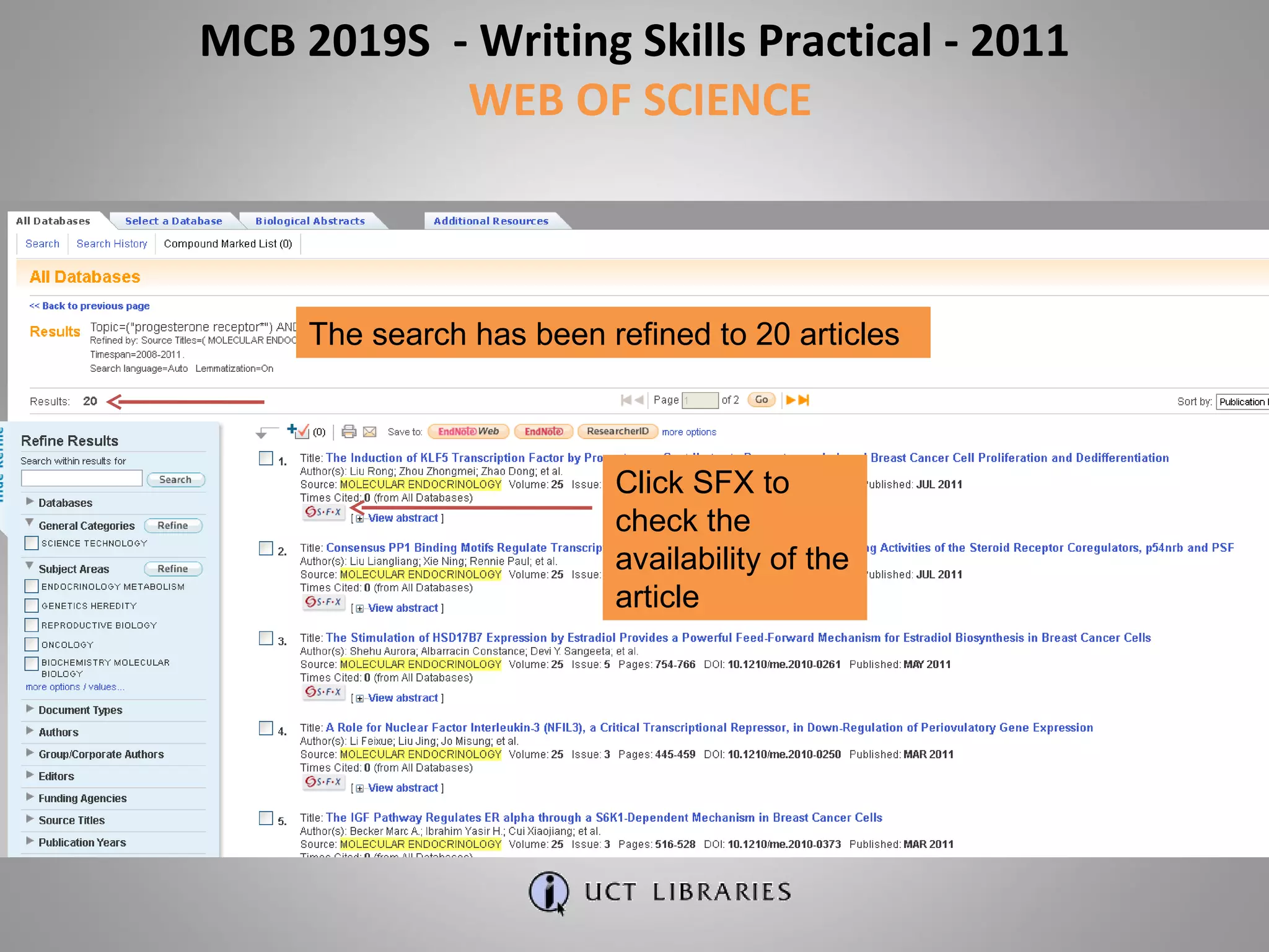 The search has been refined to 20 articles Click SFX to check the availability of the article MCB 2019S  - Writing Skills Practical - 2011 WEB OF SCIENCE 