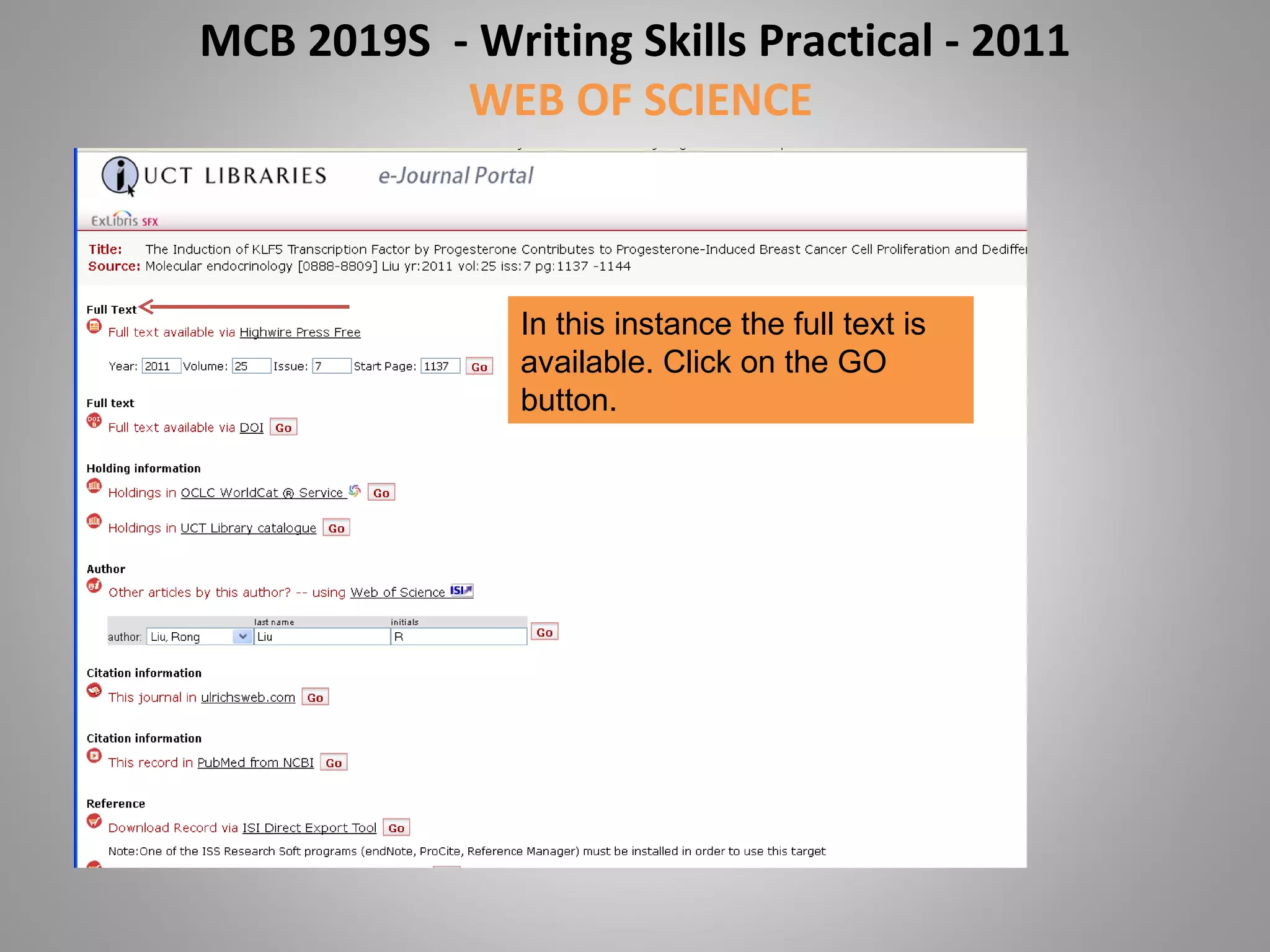 MCB 2019S  - Writing Skills Practical - 2011 WEB OF SCIENCE In this instance the full text is available. Click on the GO button. 