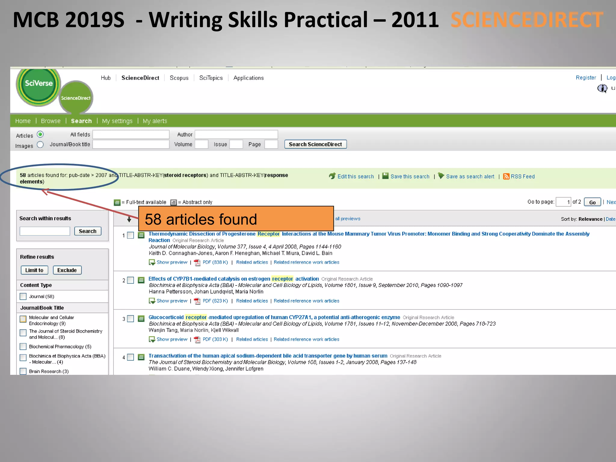 58 articles found MCB 2019S  - Writing Skills Practical – 2011  SCIENCEDIRECT 