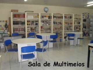 Sala de Multimeios
 
