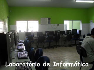 Laboratório de Informática
 