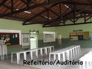 Refeitório/Auditório
 