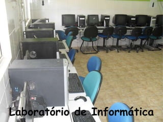 Laboratório de Informática
 
