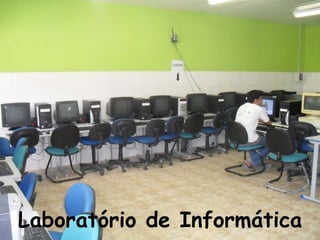Laboratório de Informática
 