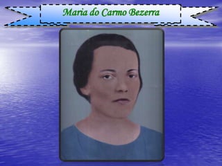 Maria do Carmo Bezerra
 