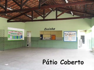 Pátio Coberto
 