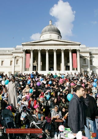 13
The Mayor of London’s Eid in the Square.
 