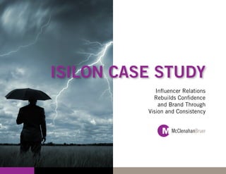 ISILON CASE STUDY
             Influencer Relations
            Rebuilds Confidence
              and Brand Through
          Vision and Consistency
 