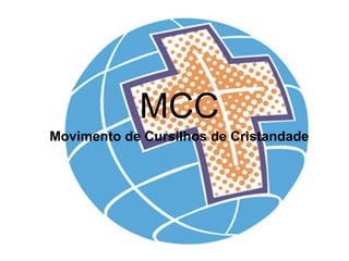 MCC Movimento de Cursilhos de Cristandade 