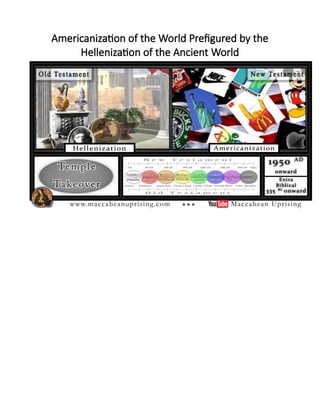 Americanization of the World Prefigured by the
Hellenization of the Ancient World
 