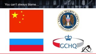 You can’t always blame…
 