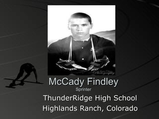 McCady Findley Sprinter ThunderRidge High School Highlands Ranch, Colorado 