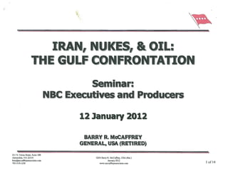 GEN McCaffrey-Iran, Nukes & Oil