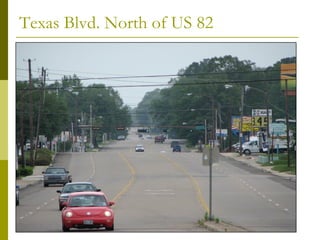 Texas Blvd. North of US 82
 