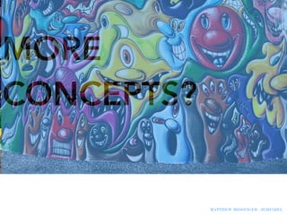 MATTHEW MESSINGER - JEMI OZEL
MORE
CONCEPTS?
 