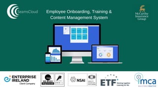 Employee Onboarding, Training &
Content Management System
 