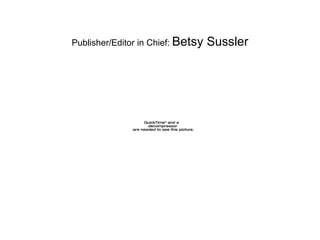 Publisher/Editor in Chief:  Betsy Sussler 