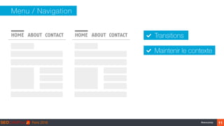 ‹#›#seocamp 11
Transitions
Maintenir le contexte
Menu / Navigation
 