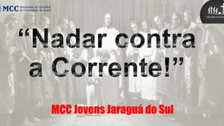 MCC Jovens Jaraguá do Sul
 