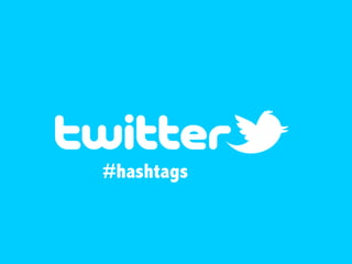 #hashtags
 