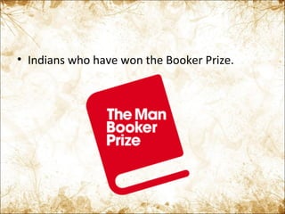 Indians who have won the Booker Prize. 