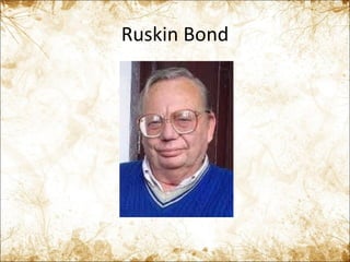 Ruskin Bond 