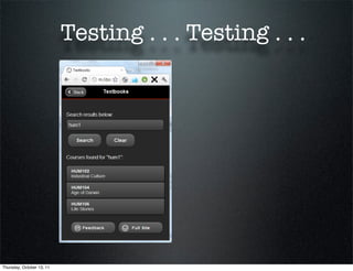 Testing . . . Testing . . .




Thursday, October 13, 11
 