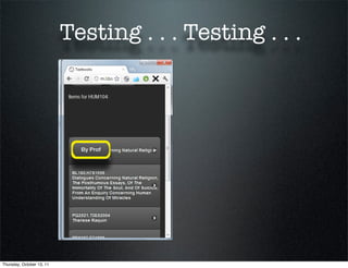 Testing . . . Testing . . .




Thursday, October 13, 11
 