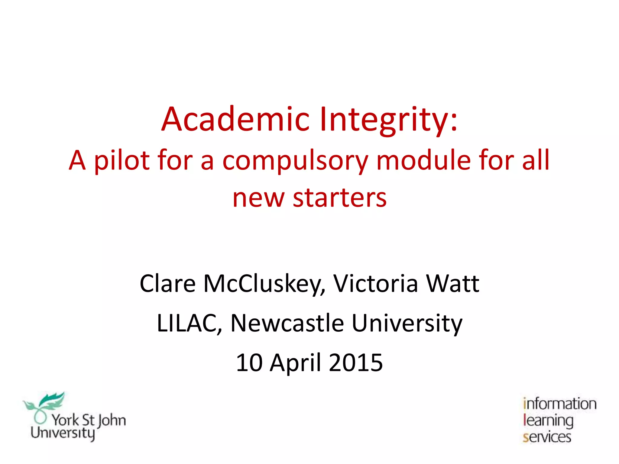 Academic Integrity a pilot for a compulsory module for all new